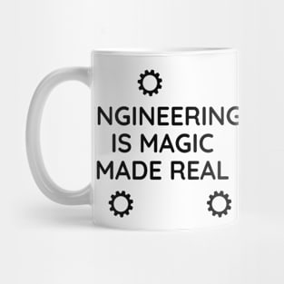 Engineering is magic made real Mug